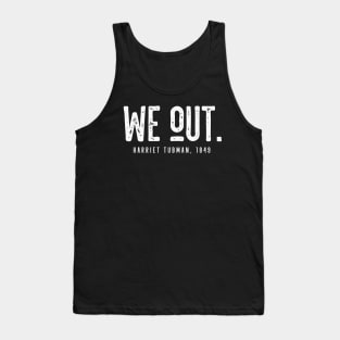 We Out Harriet Tubman, 1849 Tank Top